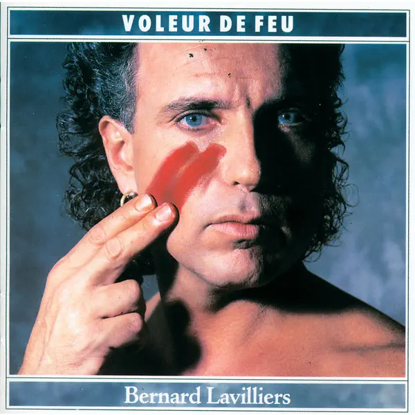 Bernard Lavilliers - Voleur de feu
