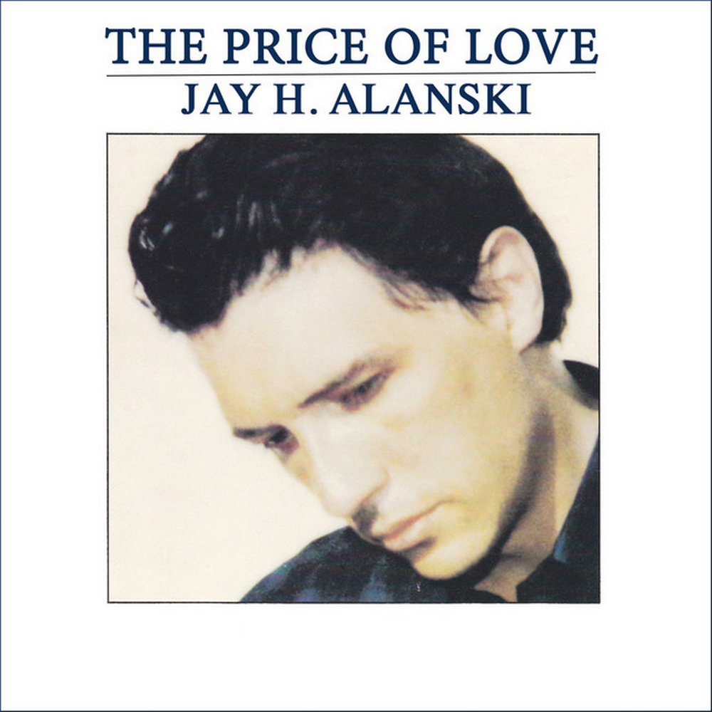Jay Alanski - The price of love