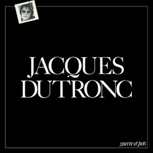 Jacques Dutronc - Guerre et pets