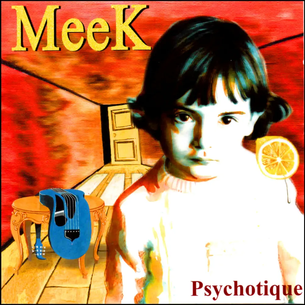 Meek - Psychotique