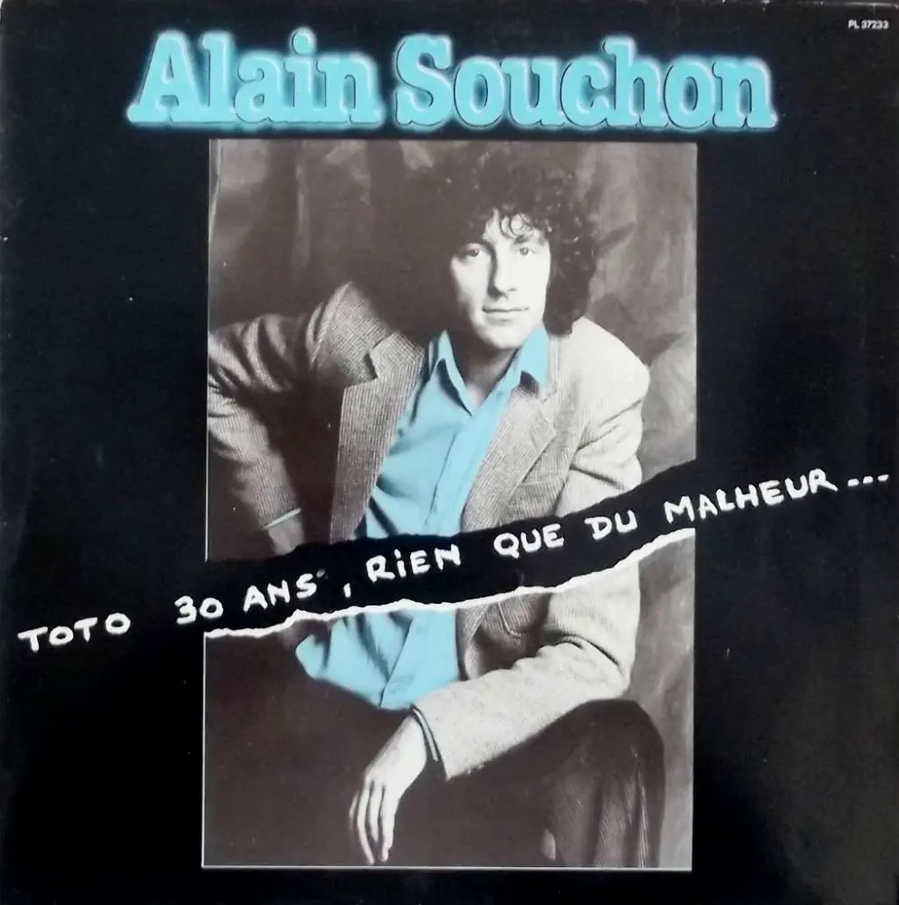 Alain Souchon - Toto 30 ans, rien que du malheur... 