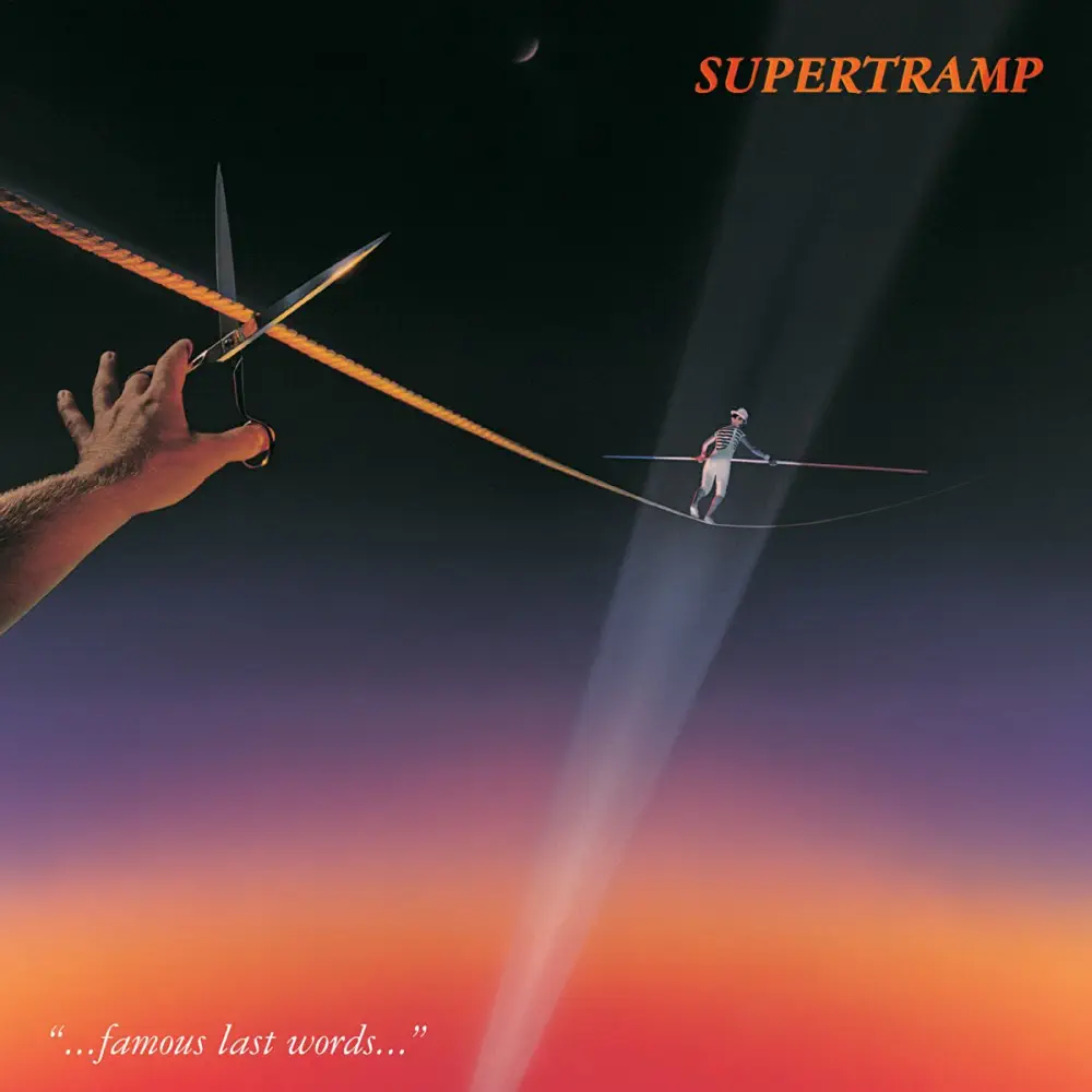 Supertramp - Famous last words