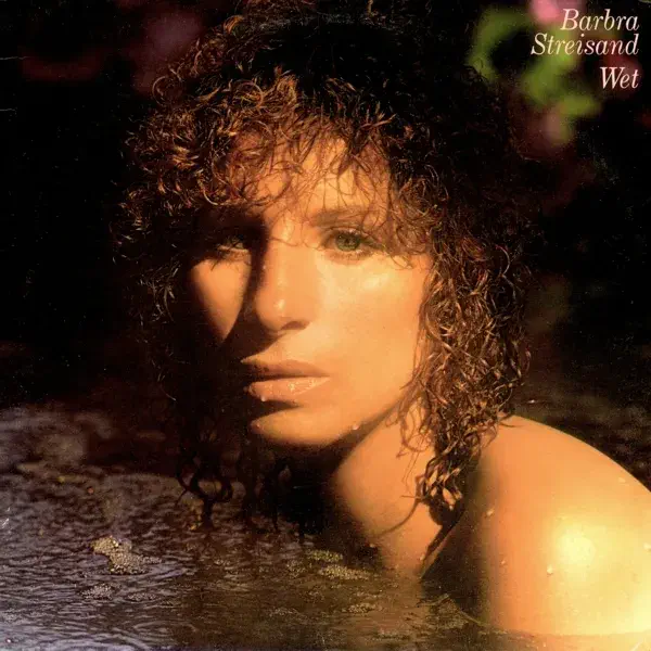 Barbra Streisand - Wet 