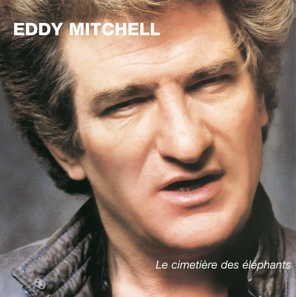 Eddy Mitchell - Le Cimetière des éléphants