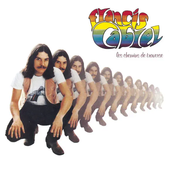 Francis Cabrel - Les Chemins de traverse