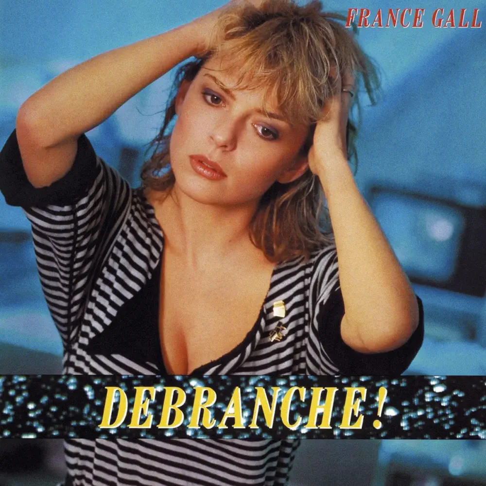 France Gall - Débranche !